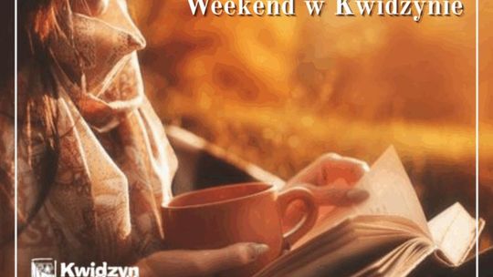 Weekend w Kwidzynie! 17,10,2025 r. - 22,10,2025 r.