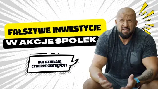 [WIDEO] Bankowcy dla CyberEdukacji: Uważaj na fałszywe inwestycje w akcje spółek!