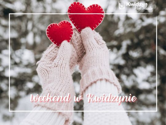 13-16 02. 2026 r. - Weekend w Kwidzynie!