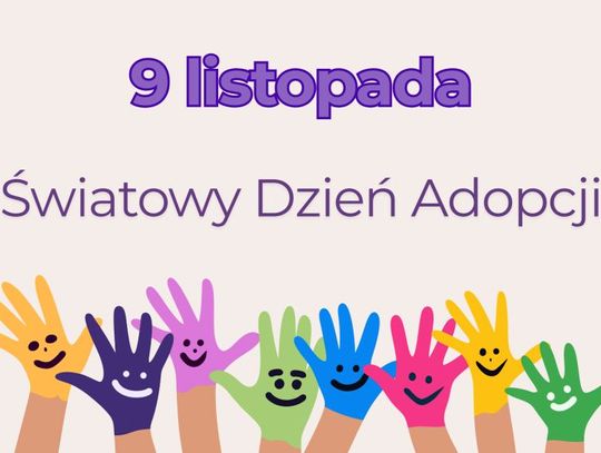 9 listopada 2025 r. - Ważny dzień w kalendarzu. Światowy Dzień Adopcji 9 listopada 2025 r. - Ważny dzień w kalendarzu. Światowy Dzień Adopcji
