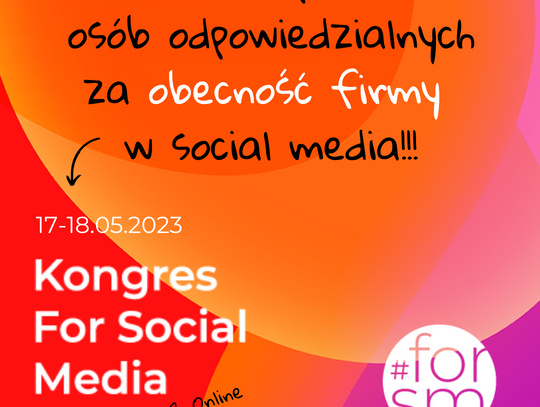Kongres For Social Media -  Twoja firma w mediach społecznościowych.