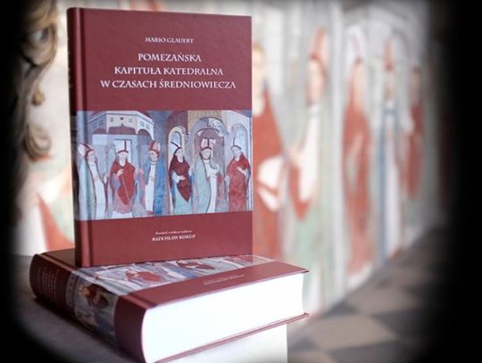 Monografia Pomezańska Kapituła Katedralna w czasach średniowiecza już w sprzedaży