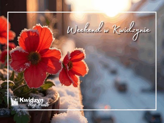 Weekend w Kwidzynie! - 17.04-21.04 2026 r.