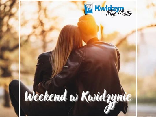 Weekend w Kwidzynie! 21-26 sierpnia 2025r.