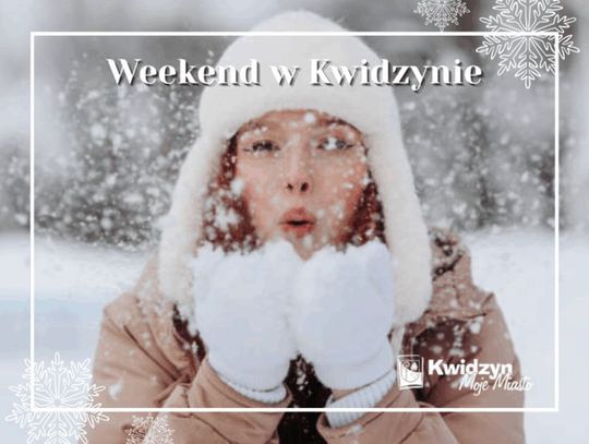 Weekend w Kwidzynie! 28.11-1.12.2025r.