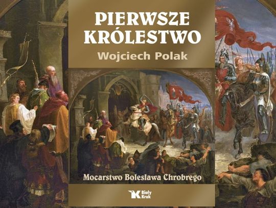 [WIDEO] Tak Chrobry gromił Niemców! PIERWSZE KRÓLESTWO prof. W. Polaka. Specjalne wydanie na 1000-lecie koronacji Polski