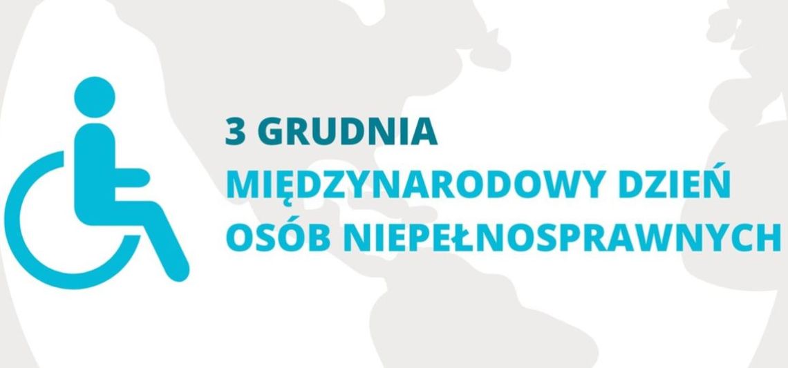 3 grudnia 2025 r. - Ważny dzień w kalendarzu. Międzynarodowy Dzień Osób Niepełnosprawnych