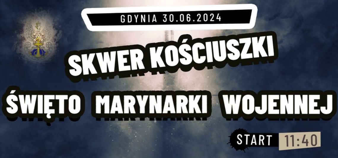 30 czerwca 2024 r. - Ważny dzień w kalendarzu. Święto Marynarki Wojennej