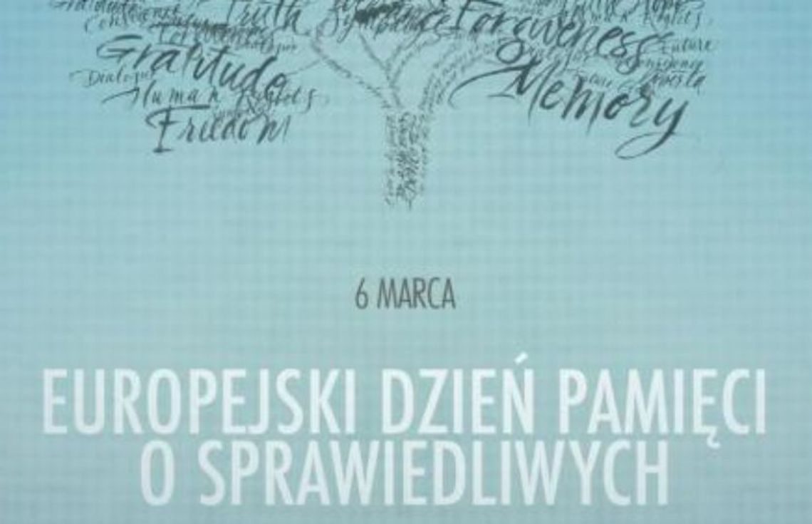 6 marca 2025 r. - Ważny dzień w kalendarzu. Europejski Dzień Pamięci o Sprawiedliwych