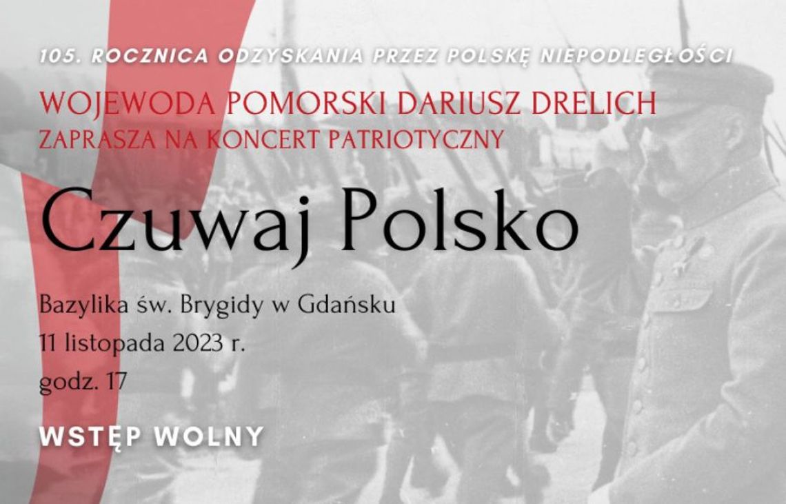 "Czuwaj Polsko" - koncert pieśni patriotycznych z okazji 105. rocznicy odzyskania przez Polskę Niepodległości