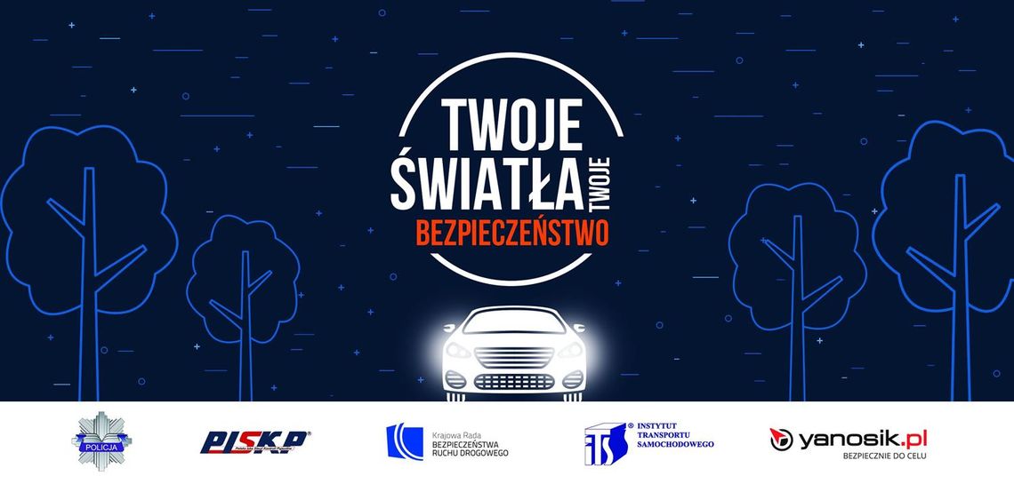  "Ruszyła akcja „Twoje światła – Twoje bezpieczeństwo” 