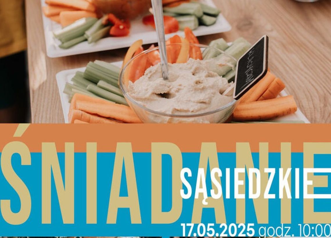 Śniadanie Sąsiedzkie już w najbliższą sobotę