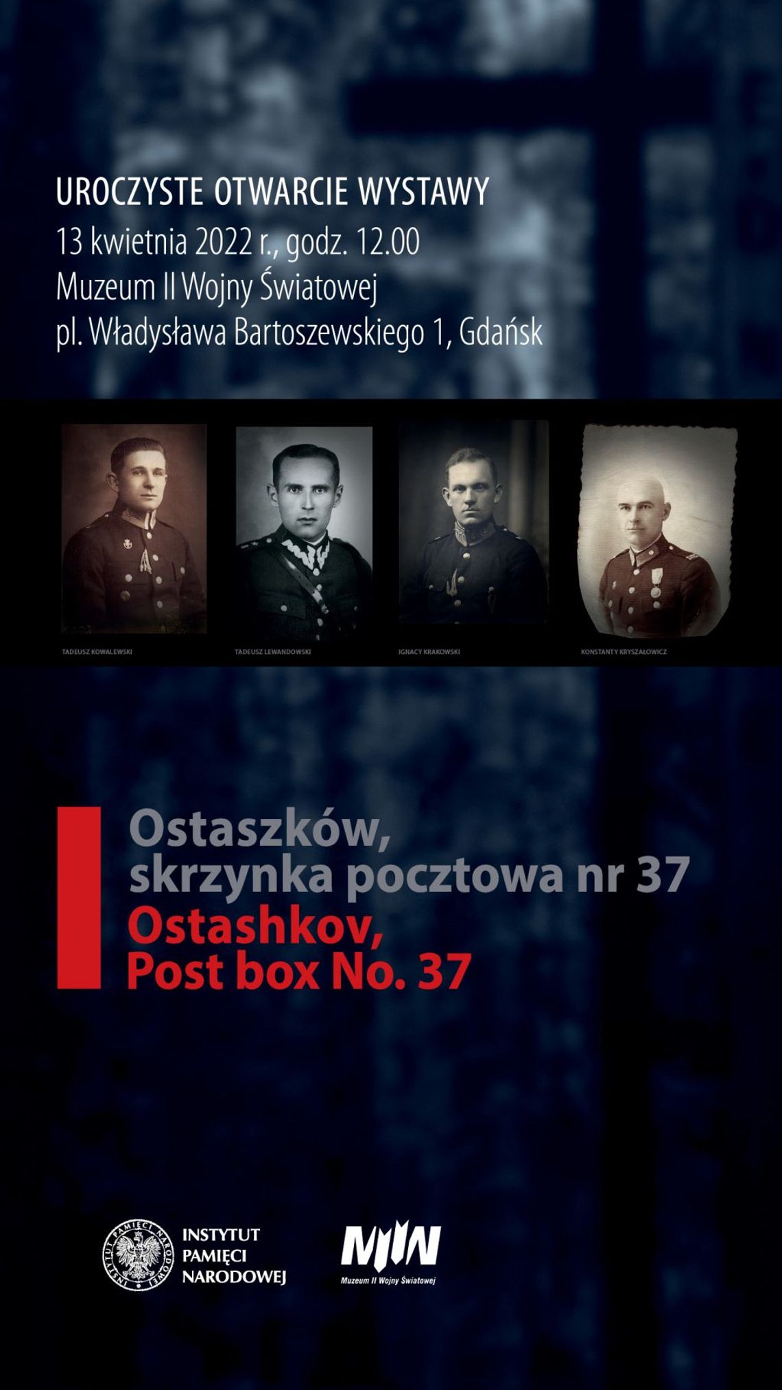 W Muzeum II Wojny Światowej uroczyste otwarcie wystawy: Ostaszków skrzynka pocztowa nr 37