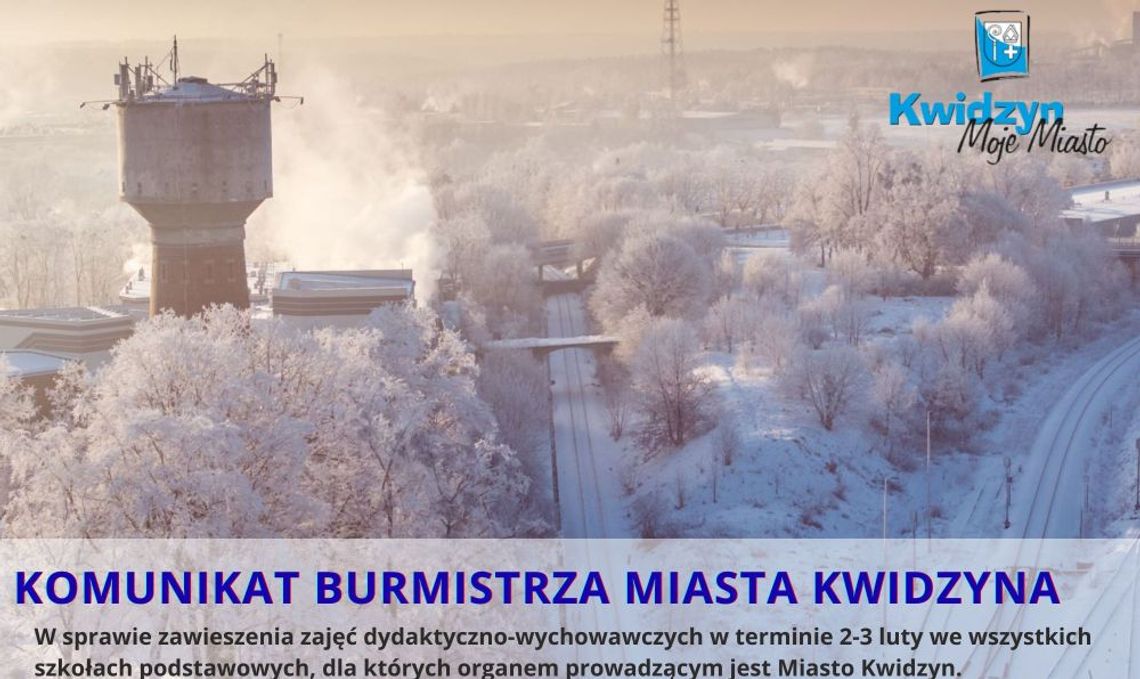 Zajęcia w Kwidzynie jeszcze do jutra będą zawieszone! Zajęcia w Kwidzynie jeszcze do jutra będą zawieszone!