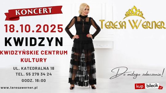 Koncert Teresy Werner w Kwidzynie Koncert Teresy Werner w Kwidzynie