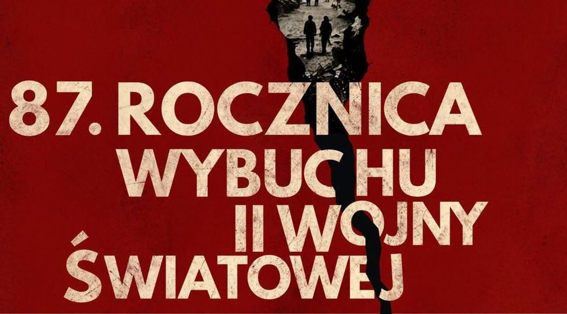 87 lat temu, 1 września 1939 roku, rozpoczęła się II wojna światowa. Powiat kwidzyński zaprasza na obchody upamietnienia 87 lat temu, 1 września 1939 roku, rozpoczęła się II wojna światowa. Powiat kwidzyński zaprasza na obchody upamietnienia